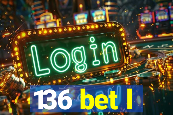 136 bet l